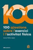 100 questions sobre l exercici i l activitat física