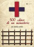 500 anos de un monasterio