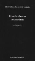 Eran las horas vespertinas