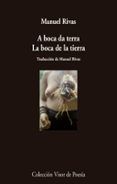 a boca da terra = la boca de la tierra (ed. bilingüe castellano - gall