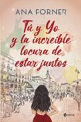 tu y yo y la increible locura de estar juntos