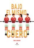 Bajo el mismo cuero