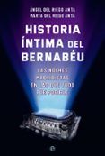 historia intima del bernabeu
