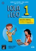 lola y leo paso a paso 1 ed hibrida libro del alumno