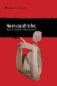 no en cap altre lloc
