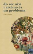 jo soc aixi i aixo no es un problema