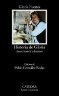 historia de gloria: (amor humor y desamor) (6ª ed.)