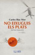 no eixuguis els plats