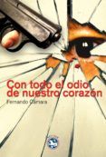 con todo el odio de nuestro corazon