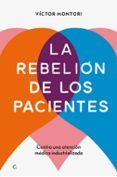 la rebelion de los pacientes contra una atencion medica industri aliz