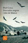 dos tauts negres i dos de blancs