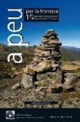 a peu per la frontera!: 15 passejades i excursions pel pallars so bira