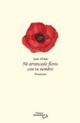 He arrancado flores con tu nombre