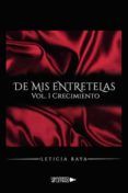 de mis entretelas vol 1 crecimiento