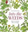 into the weeds