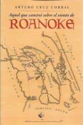 aquel que camino sobre el viento de roanoke