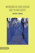 memoria de una ciudad que ya no existe
