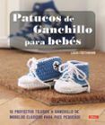 patucos de ganchillo para bebes: 16 proyectos tejidos a ganchillo de m