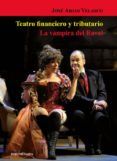 teatro financiero y tributario la vampira del raval