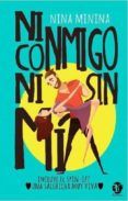 ni conmigo ni sin mí