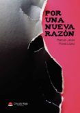 por una nueva razon