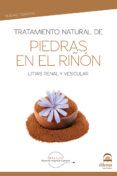 tratamiento natural de piedras en el rinon litiasis renal y vesicular