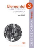 elemental 3 veus exercicis i gramatica