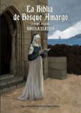 la biblia del bosque amargo
