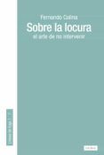 sobre la locura el arte de no intervenir
