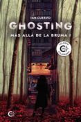 ghosting (mas alla de la bruma i)