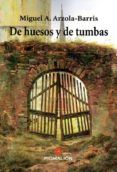 de huesos y de tumbas