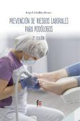 prevención de riesgos laborales para podólogos (2ª ed.)