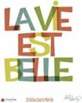 la vie est belle