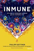 inmune un viaje al misterioso sistema que te mantiene vivo