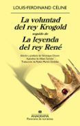 La voluntad del rey Krogold seguido de La leyenda del rey René