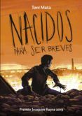 nacidos para ser breves