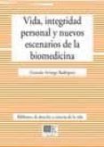 vida integridad personal y nuevos escenarios de la biomedicina