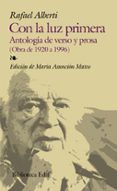con la luz primera: antologia de verso y prosa (obra de 1920 a 19 96)