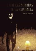 entre las sombras de la existencia