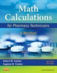math calculations for pharmacy technicians a worktext (2nd ed.)