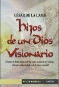 hijos de un dios visionario