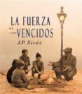 la fuerza de los vencidos