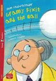 granny fixit and the ball (young eli readers 1)