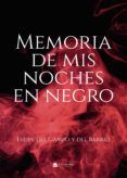 memoria de mis noches en negro