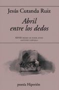 abril entre los dedos