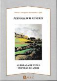 pervigilium veneris: alborada de venus. visperas de amor