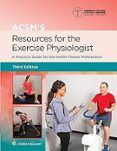 acsm s resources for the exercise physiologist a practical guide for