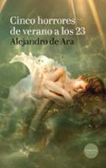 Cinco horrores de verano a los 23