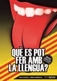 que es pot fer amb la llenguar