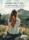 diario de viaje caminos de lava